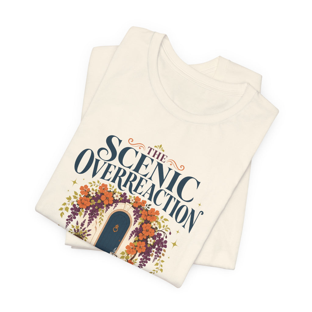 "Scenic Overreaction" T-Shirt