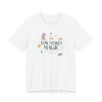 "Low Stake Magic" T-Shirt