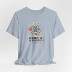 "Currently In Bloom-ish" T-Shirt