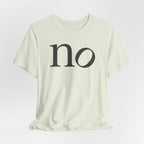 "no" T-Shirt