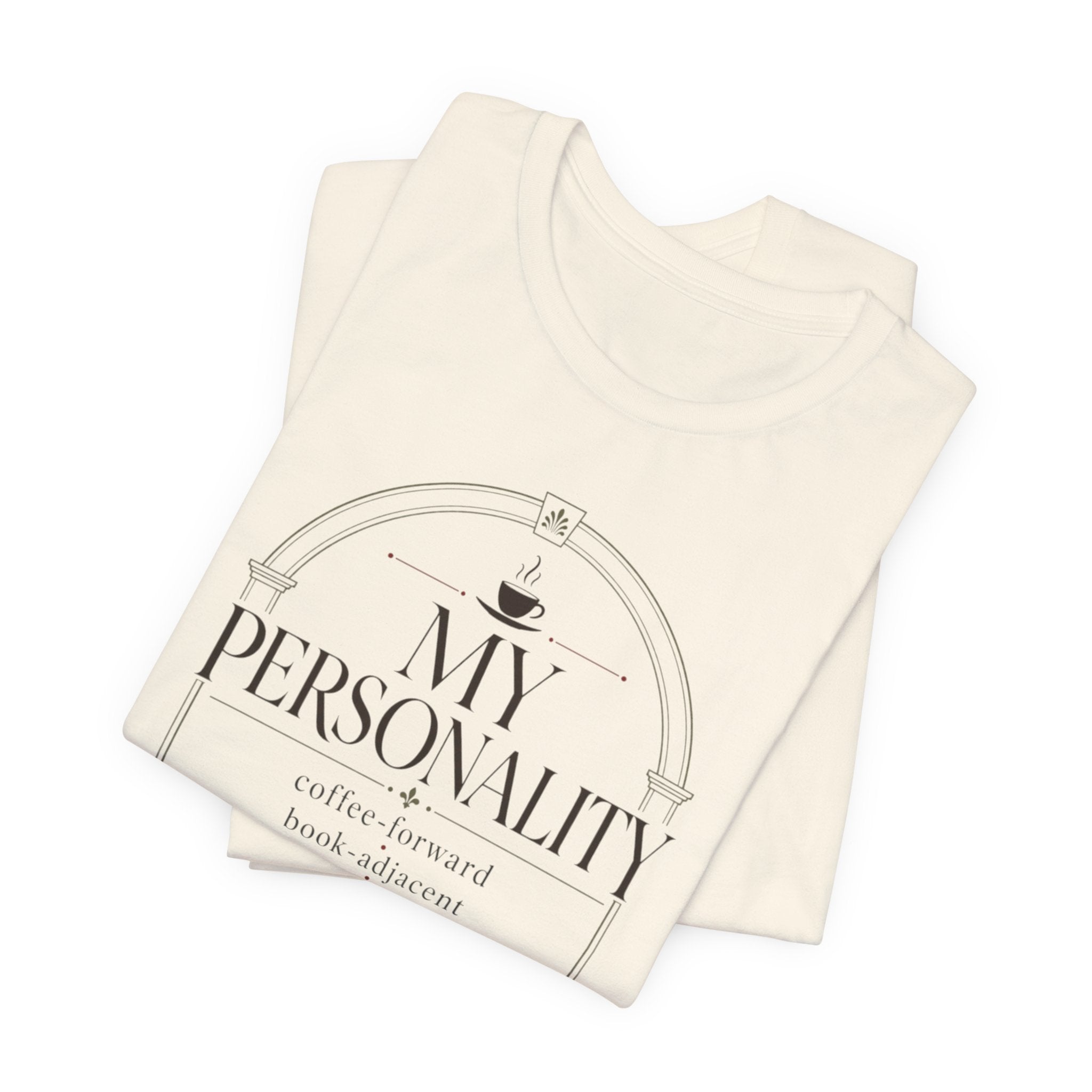 "My Personality" T-Shirt