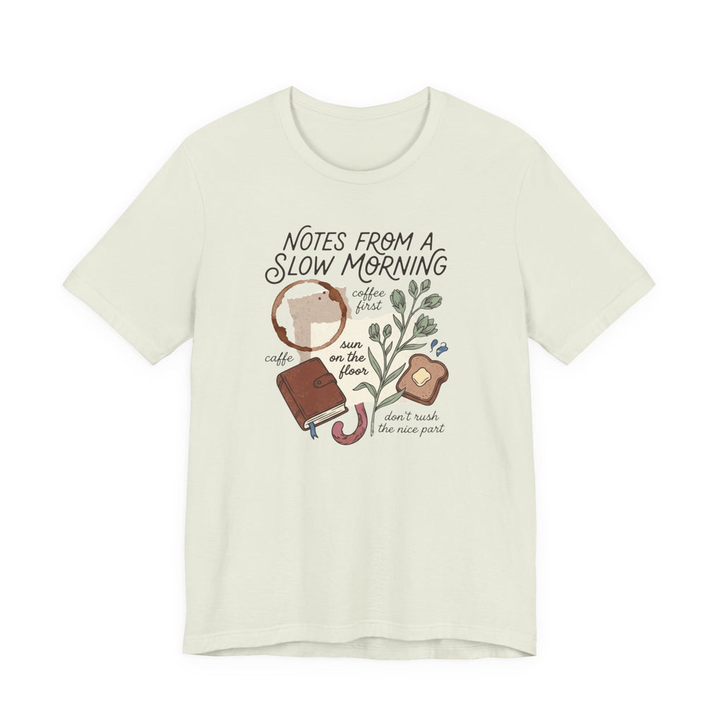 "Notes From A Slow Morning" T-Shirt