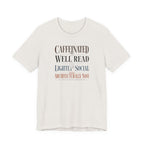 "Caffeinated, Well Read" T-Shirt
