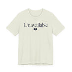 "Unavailable" T-Shirt