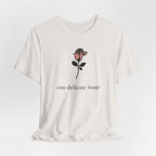 "One Delicate issue" T-Shirt