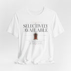 Selectively AvailableT-Shirt