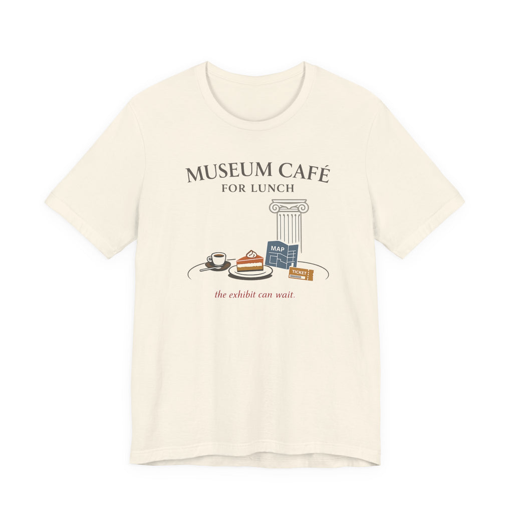 "Museum Café for Lunch" T-Shirt