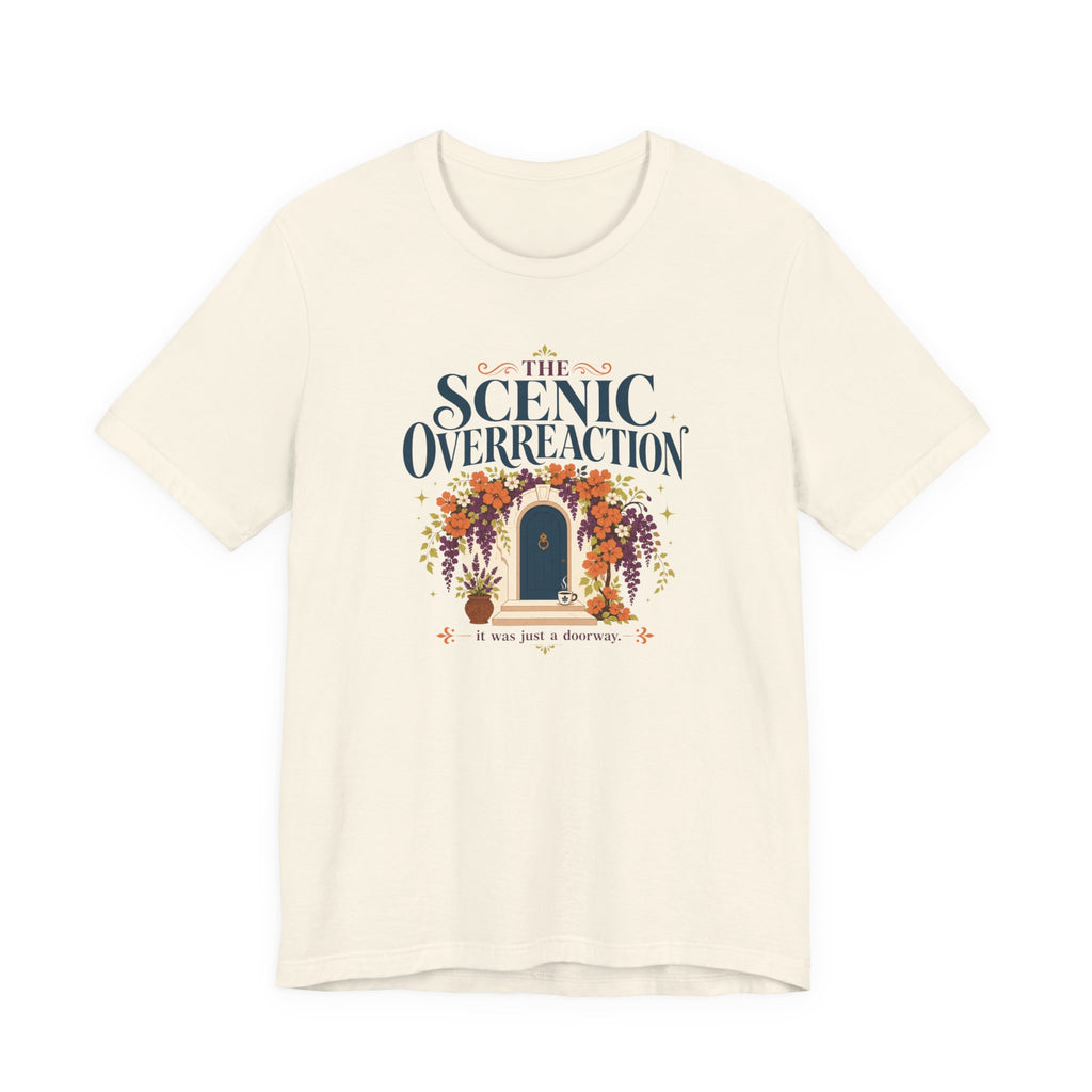 "Scenic Overreaction" T-Shirt
