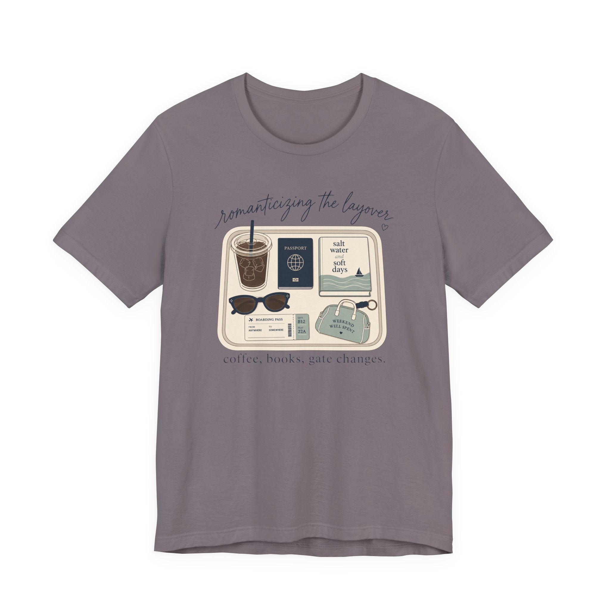 "Romanticizing the Layovers" T-Shirt