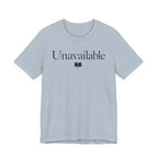 "Unavailable" T-Shirt