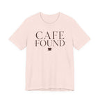 "Café Found" T-Shirt
