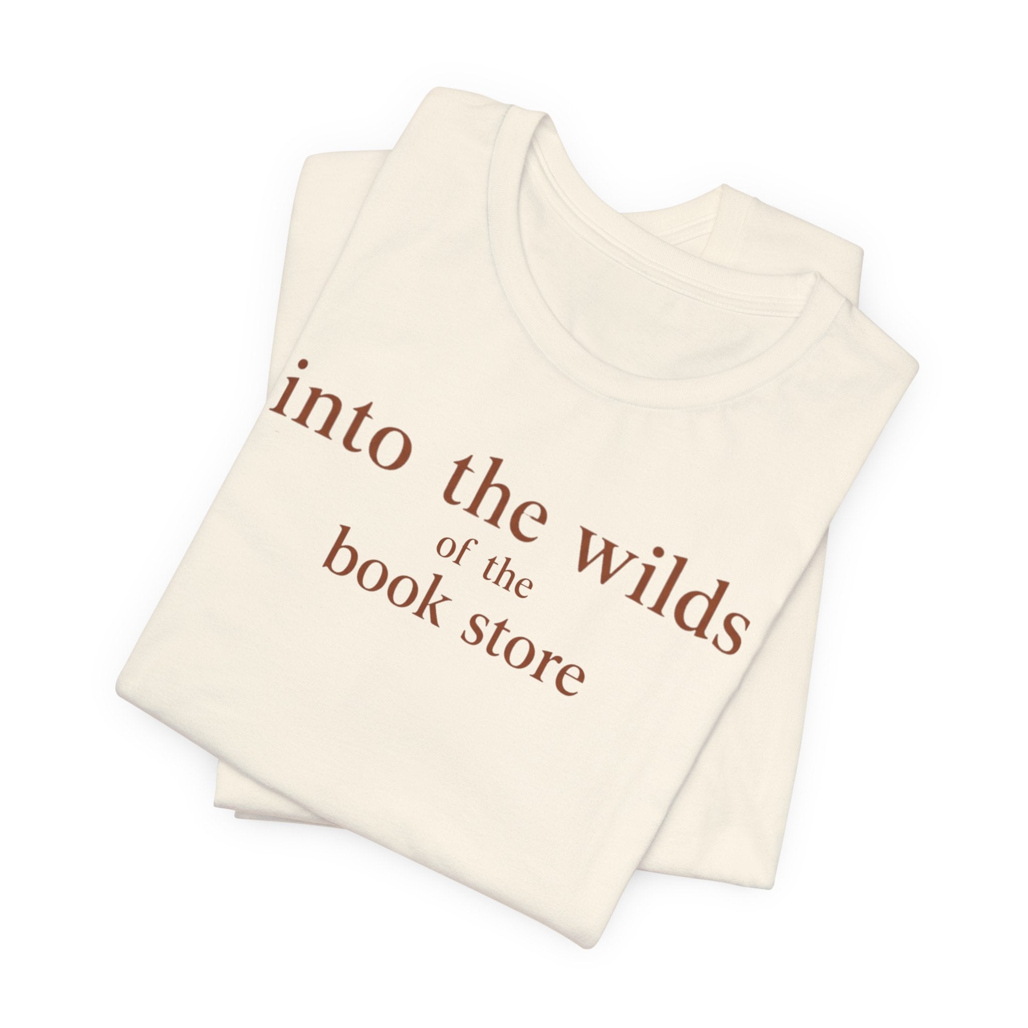 Into the Wilds of the Book StoreT-Shirt