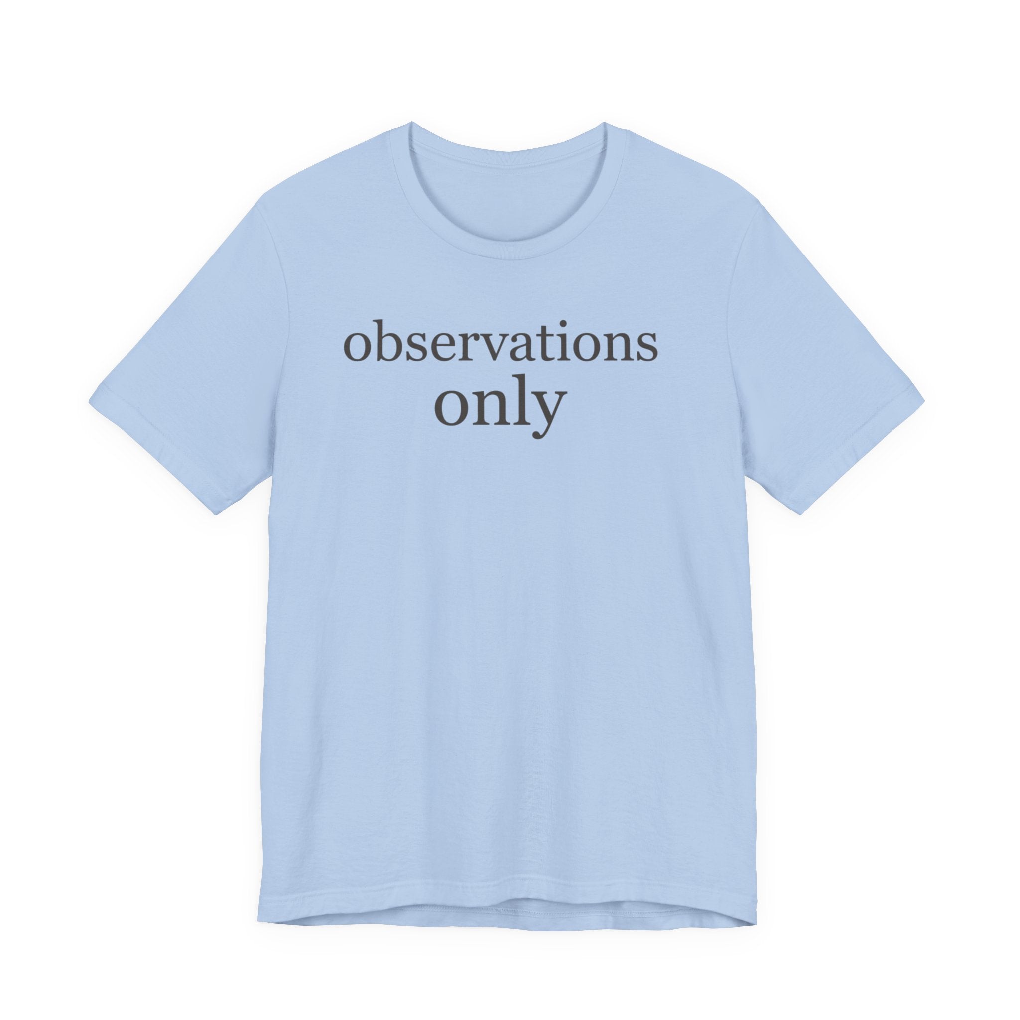 Observations OnlyT-Shirt