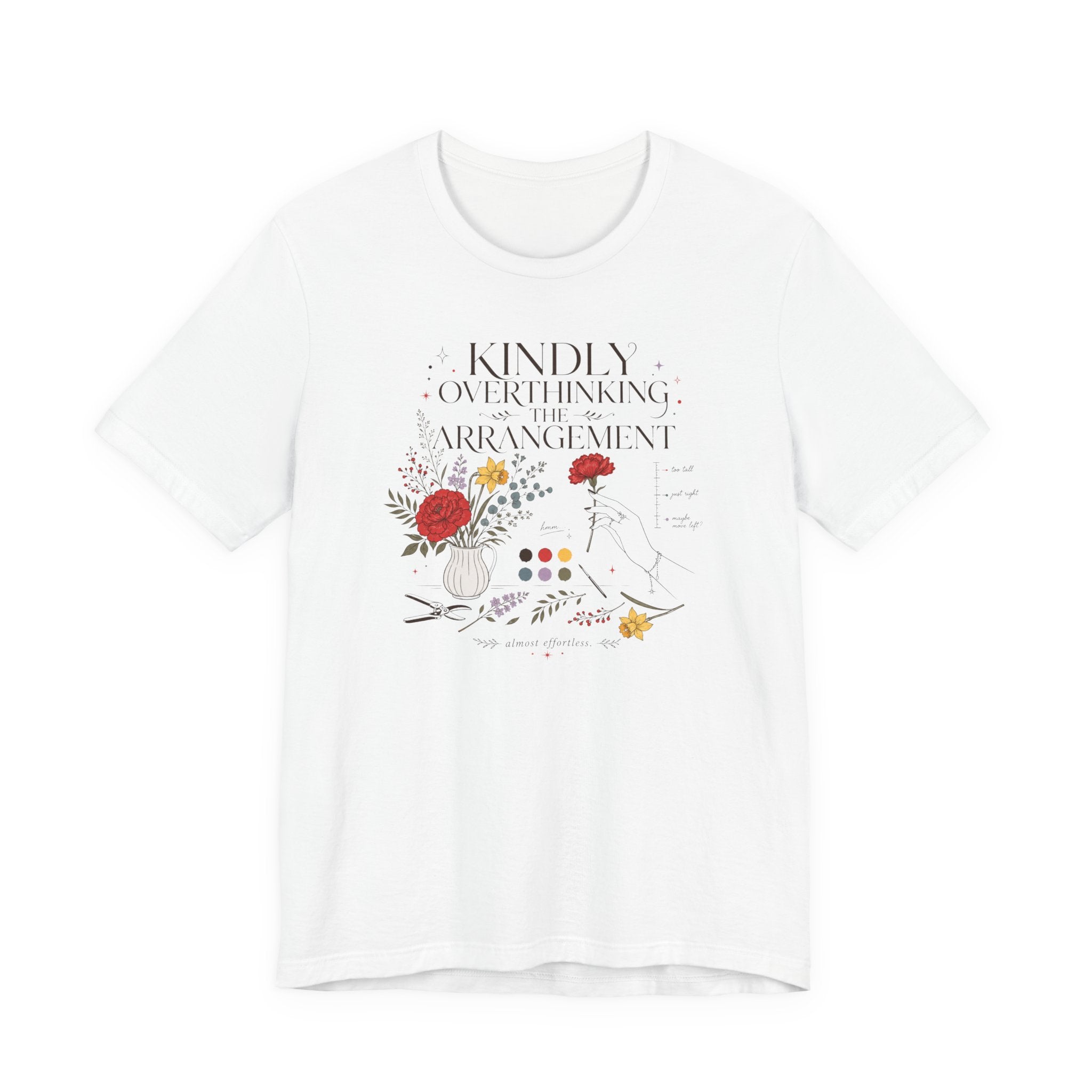 "Kindly Overthinking The Arrangement" T-Shirt