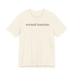 "Errand Tourism" T-Shirt
