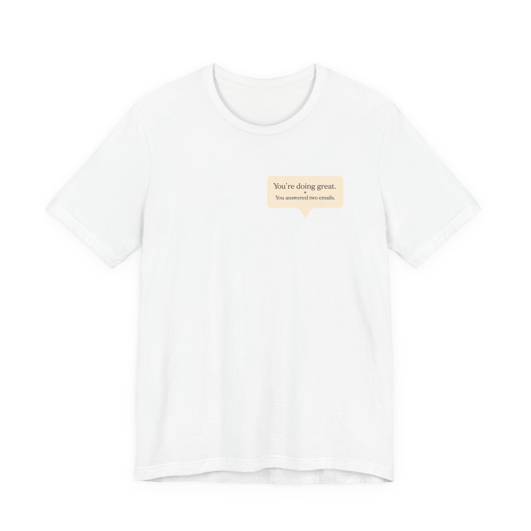 "You're Doing Great" T-Shirt