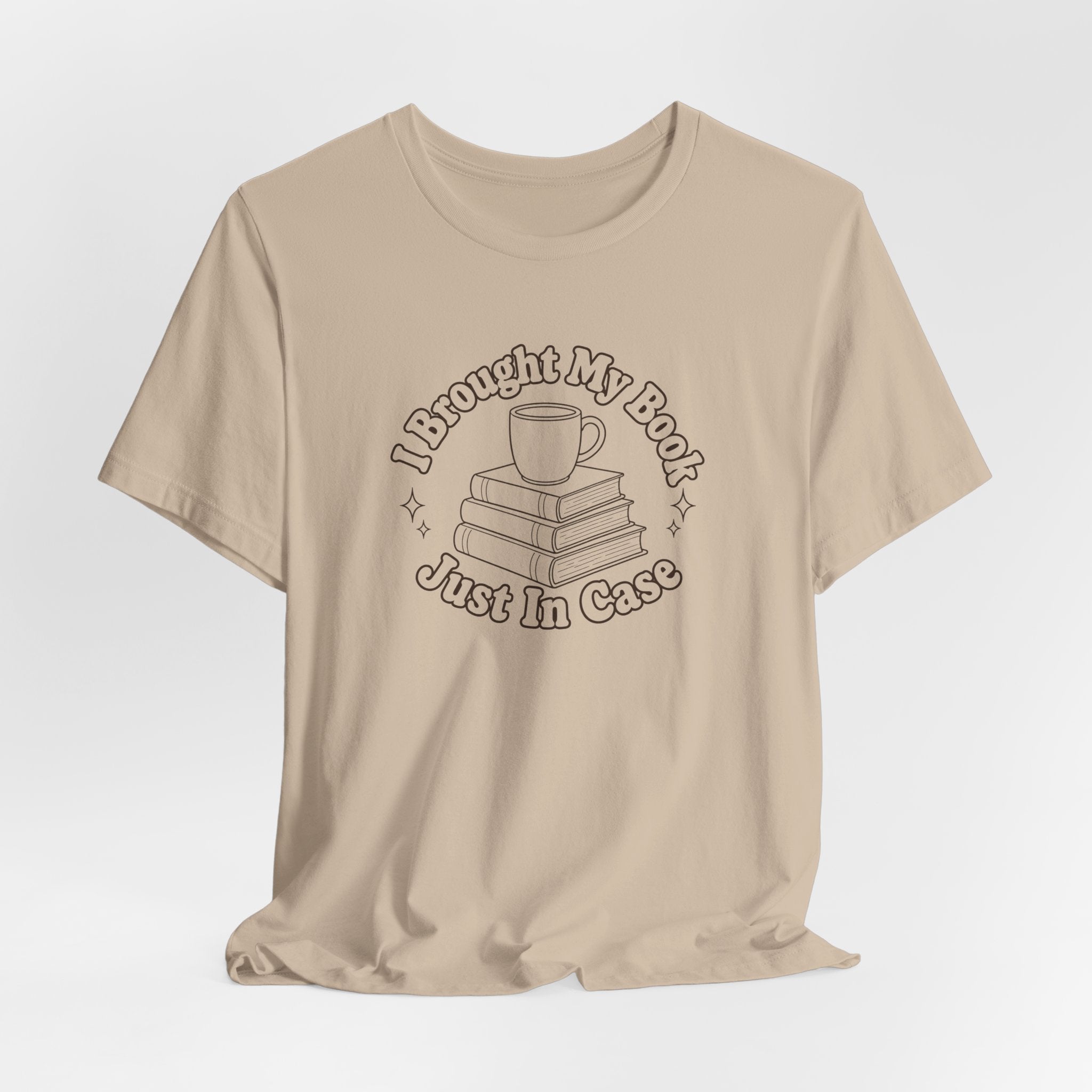 "I Brought My Books Just In Case" LT T-Shirt