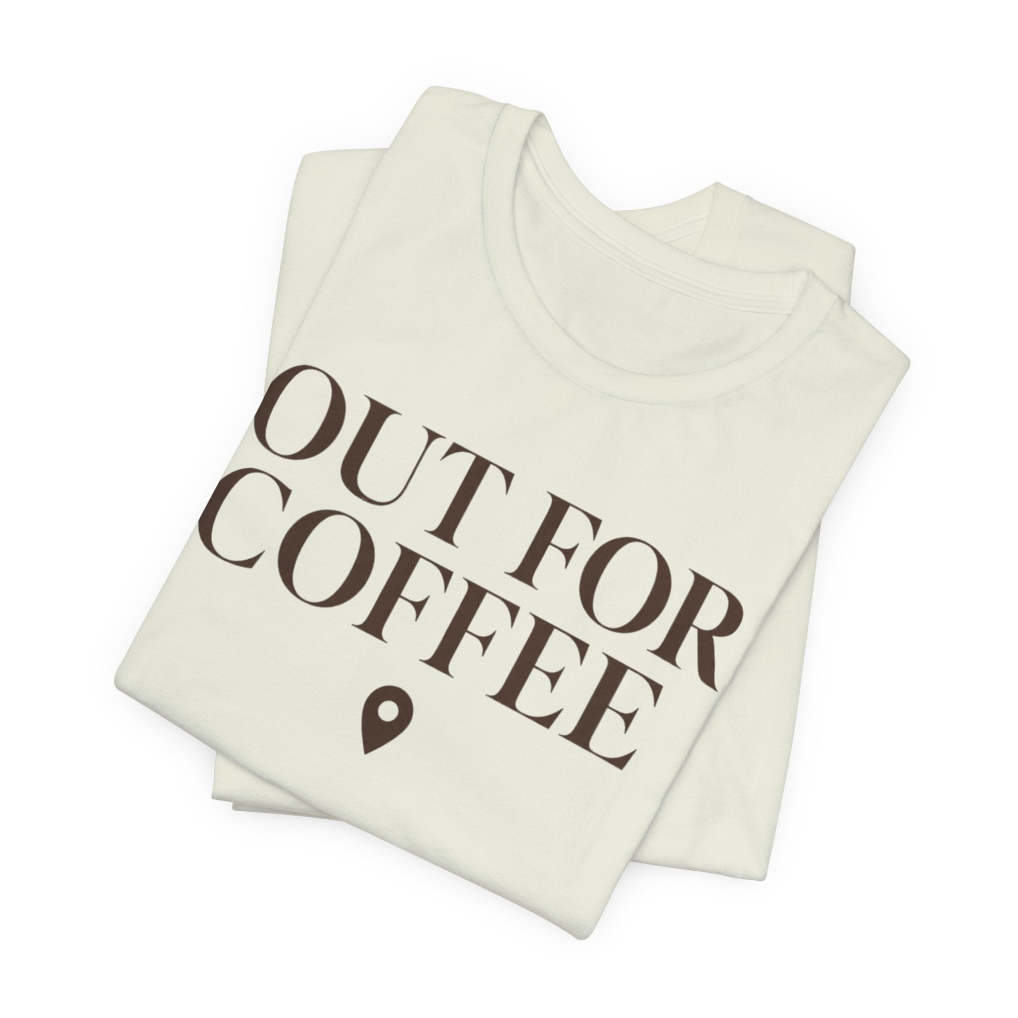 Out for CoffeeT-Shirt