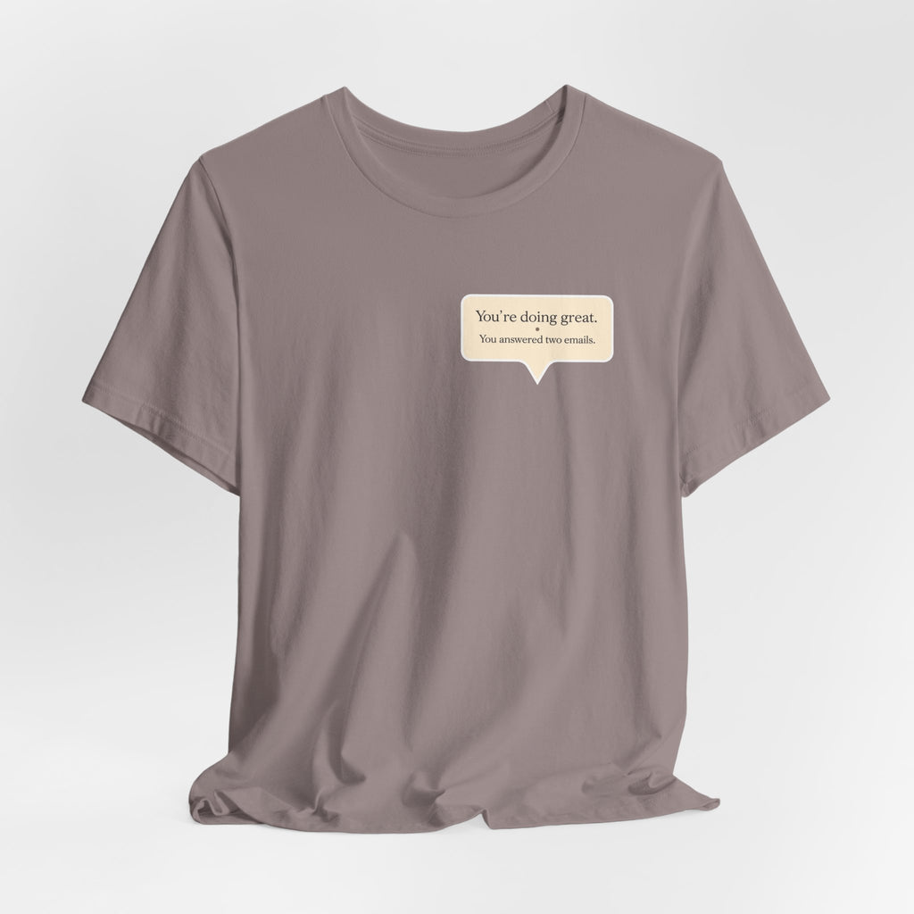 "You're Doing Great" T-Shirt