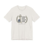 "Ruins Over Small Talk" T-Shirt