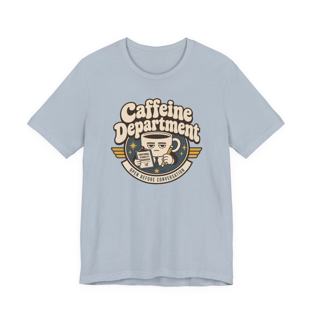 "Caffeine Department" Cup T-Shirt