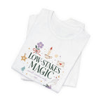 "Low Stake Magic" T-Shirt