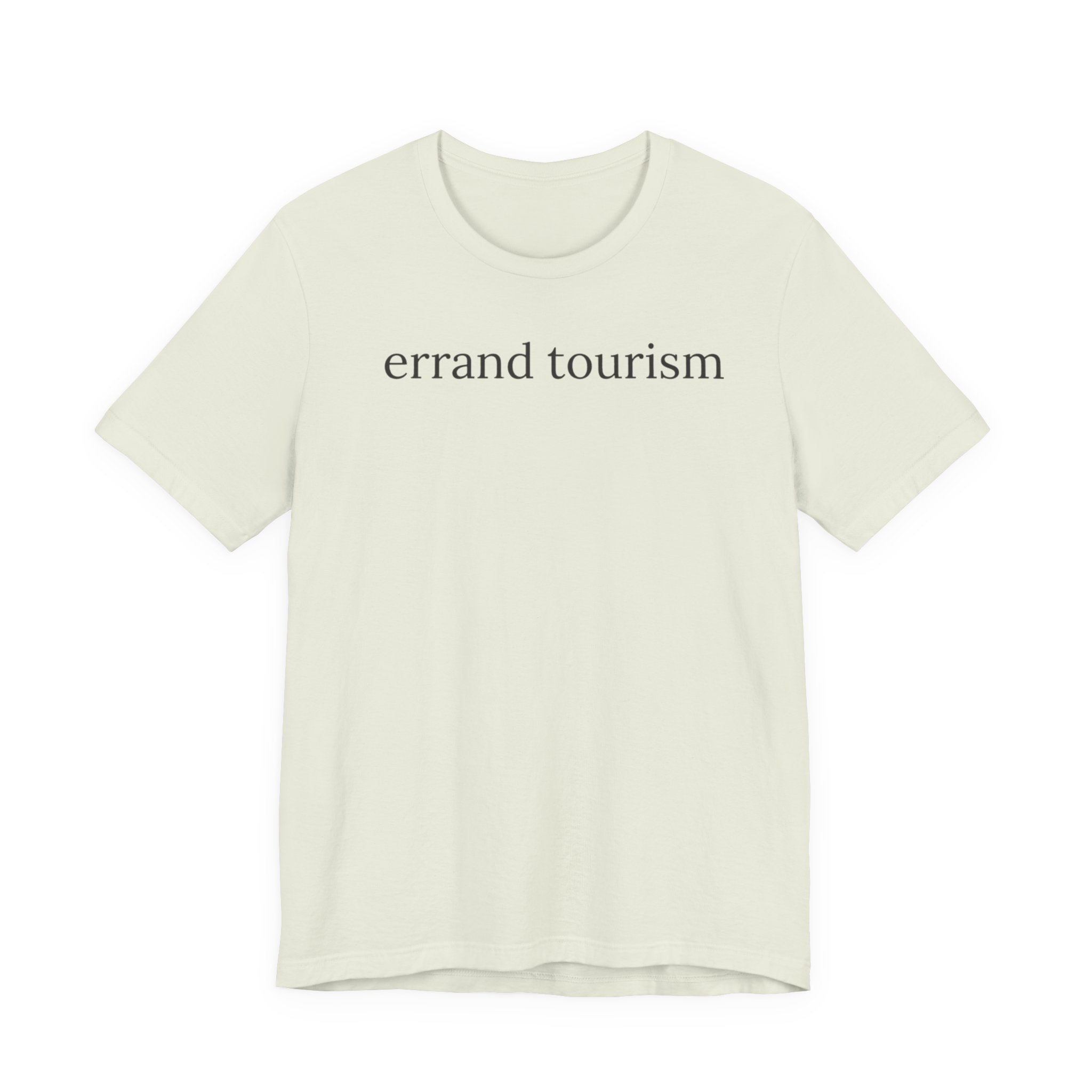 "Errand Tourism" T-Shirt