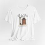 "Here For The Buildings" T-Shirt