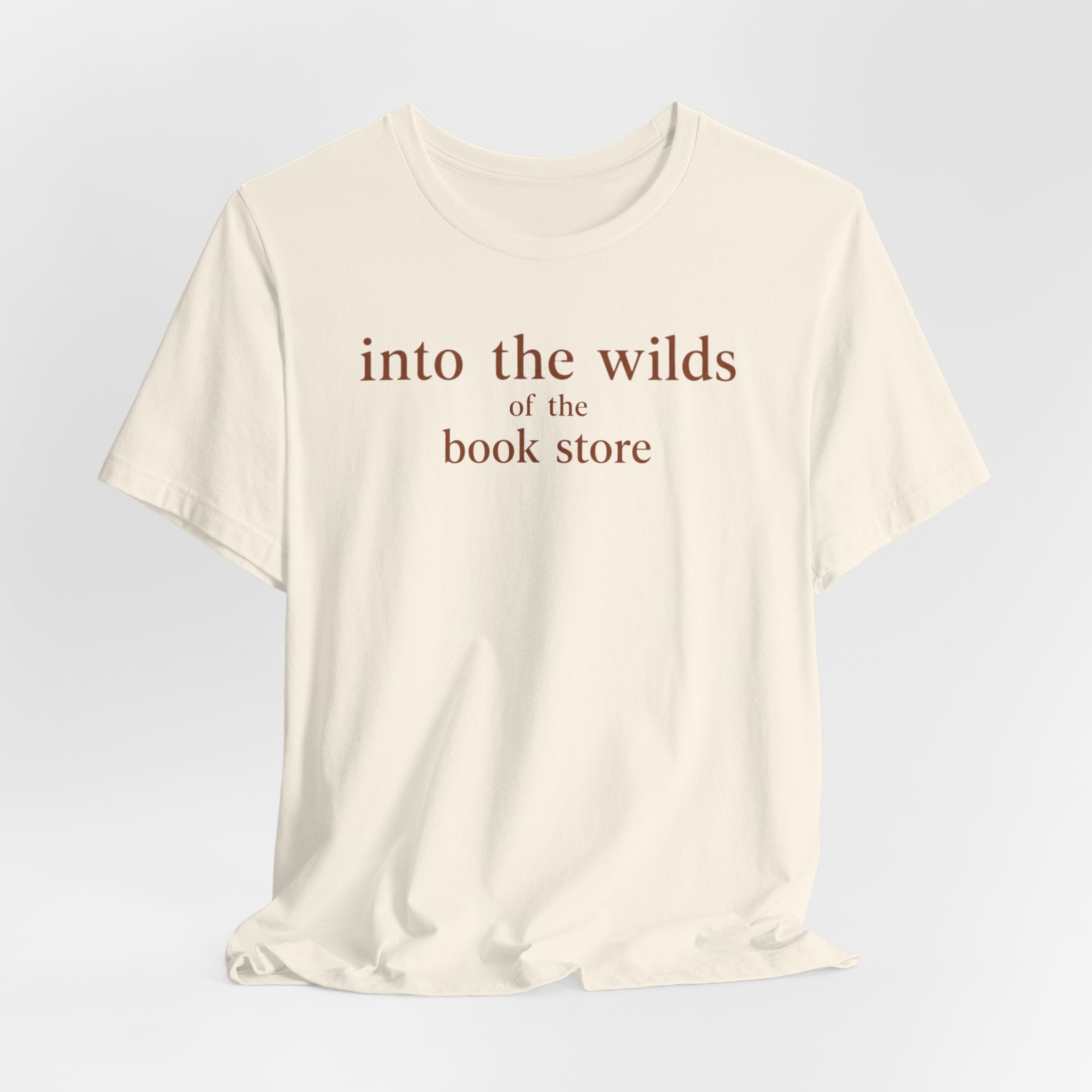Into the Wilds of the Book StoreT-Shirt