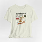 "Romanticized The Wrong Turn" T-Shirt