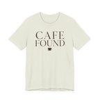 "Café Found" T-Shirt