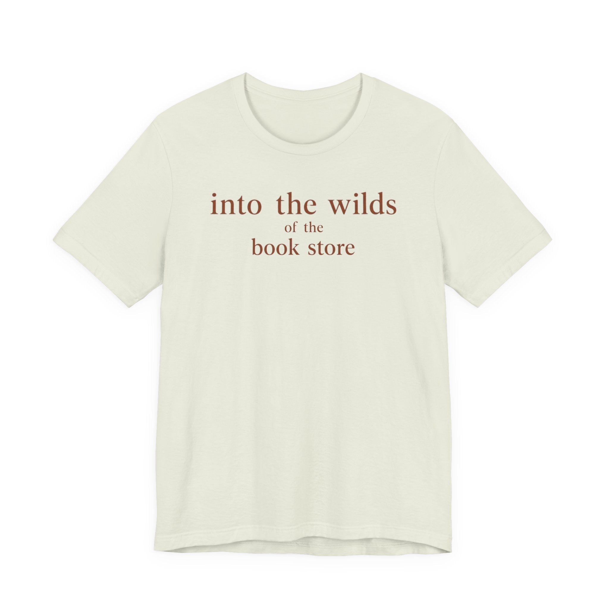 Into the Wilds of the Book StoreT-Shirt