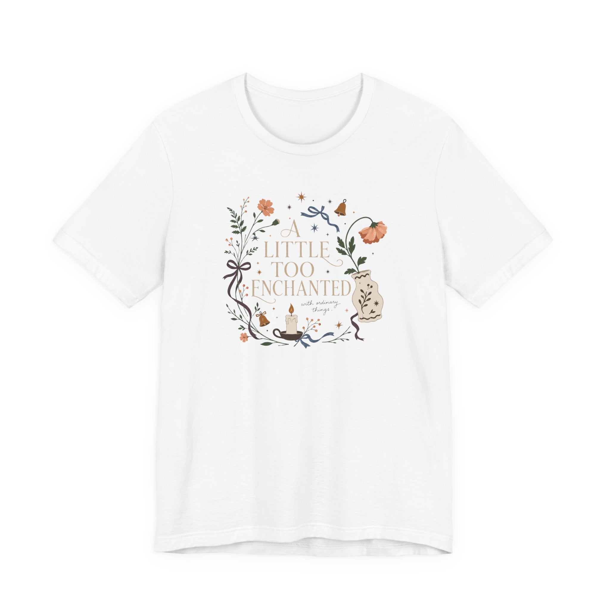 "A Little Too Enchanted" T-Shirt