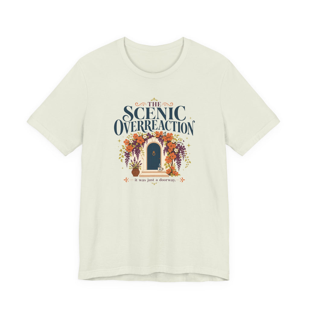 "Scenic Overreaction" T-Shirt