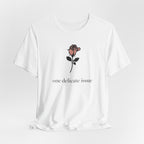 "One Delicate issue" T-Shirt