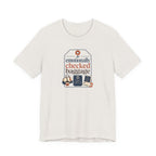 "Emotionally Checked Baggage" T-Shirt