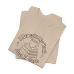 "I Brought My Books Just In Case" LT T-Shirt