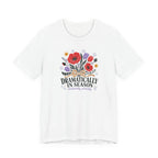 "Dramatically In Season" T-Shirt