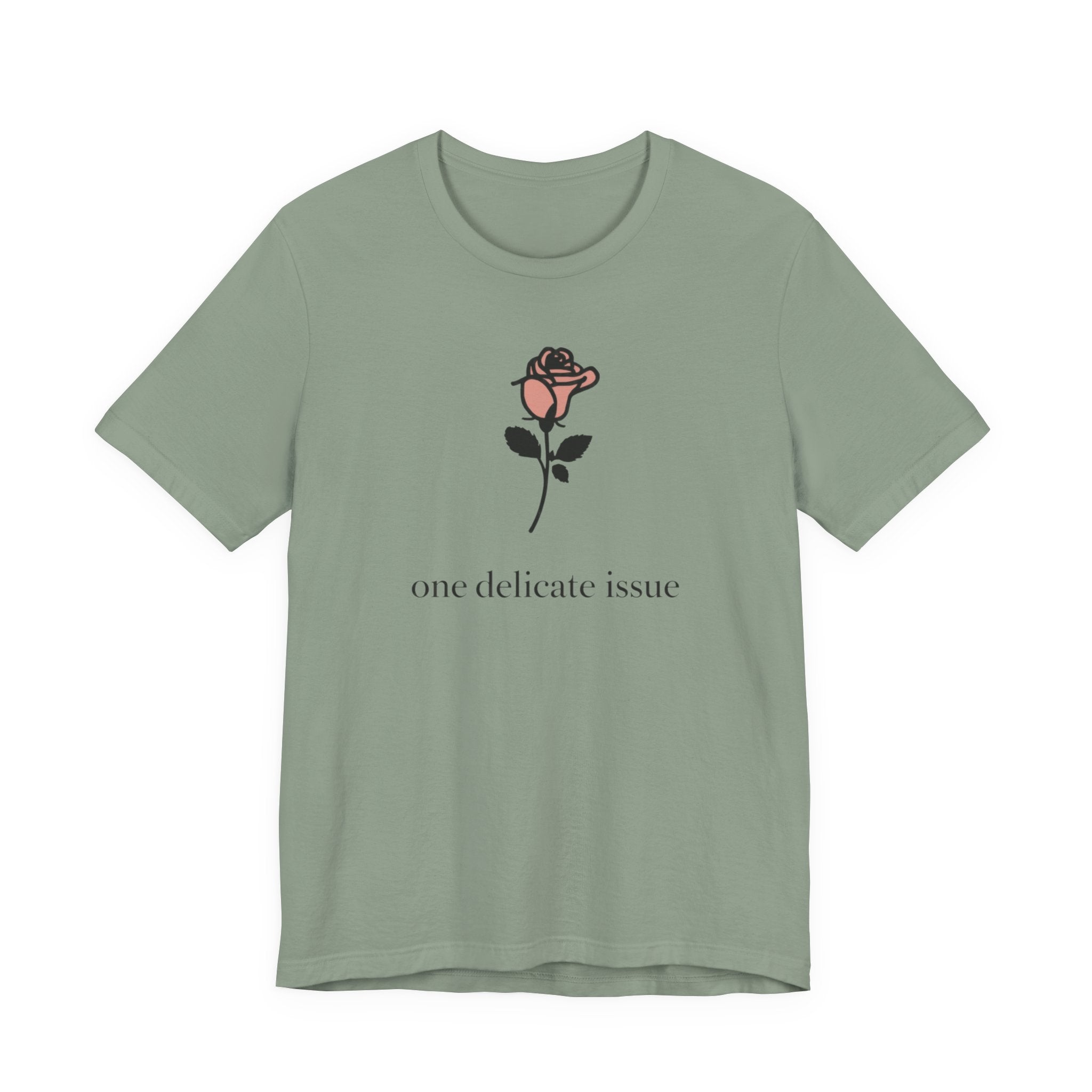 "One Delicate issue" T-Shirt