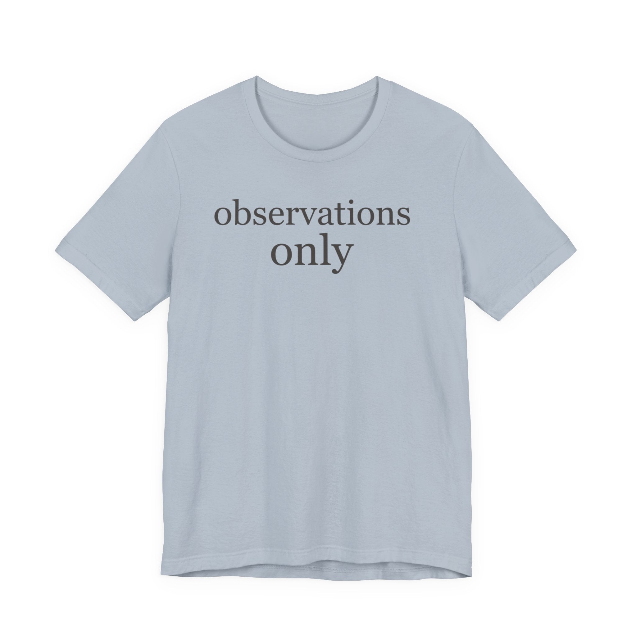 Observations OnlyT-Shirt
