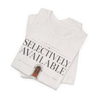 Selectively AvailableT-Shirt