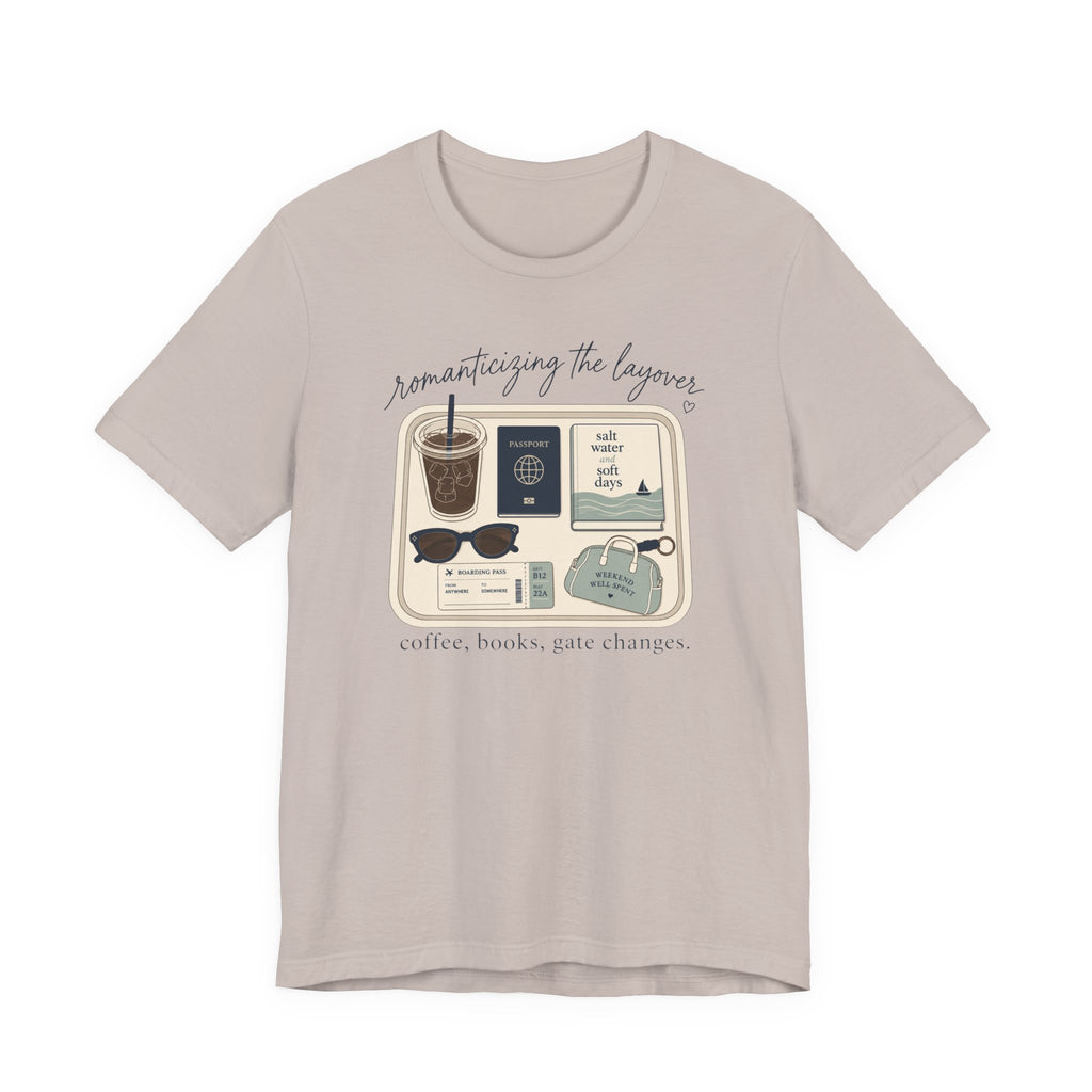 "Romanticizing the Layovers" T-Shirt