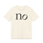 "no" T-Shirt