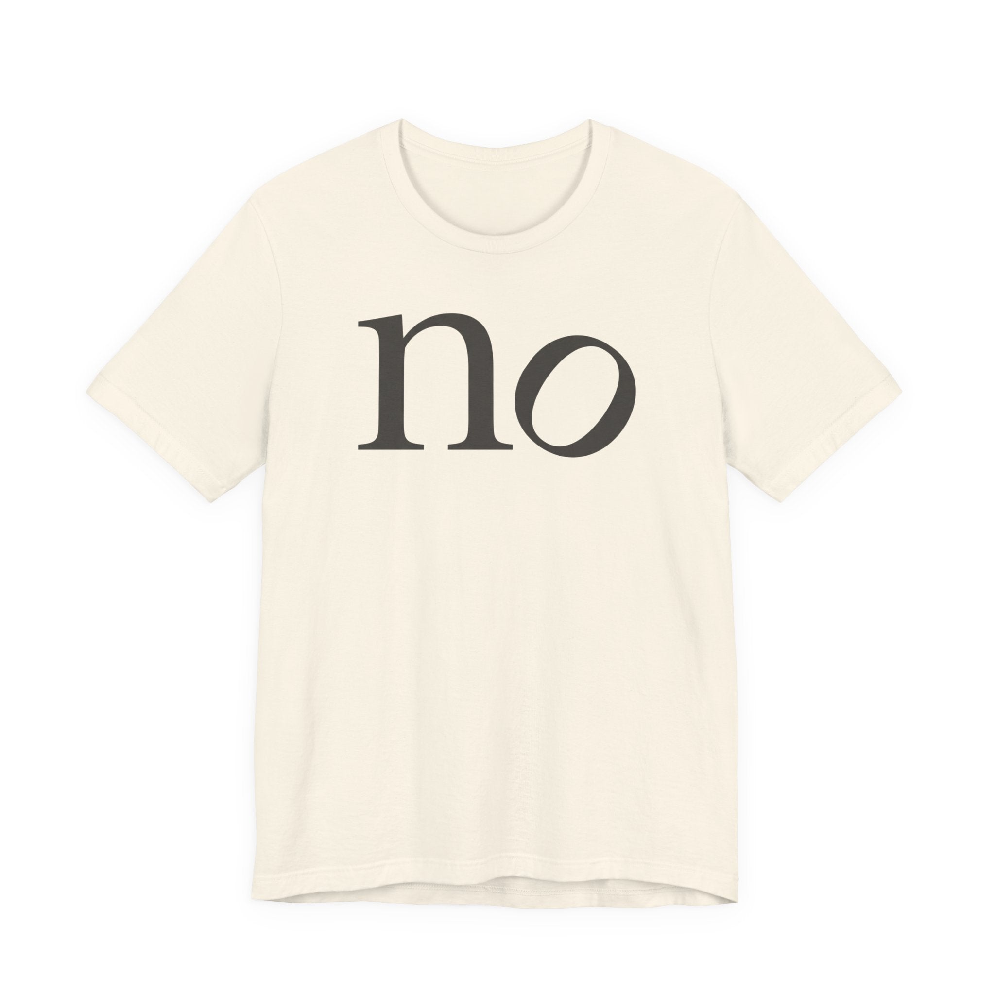 "no" T-Shirt