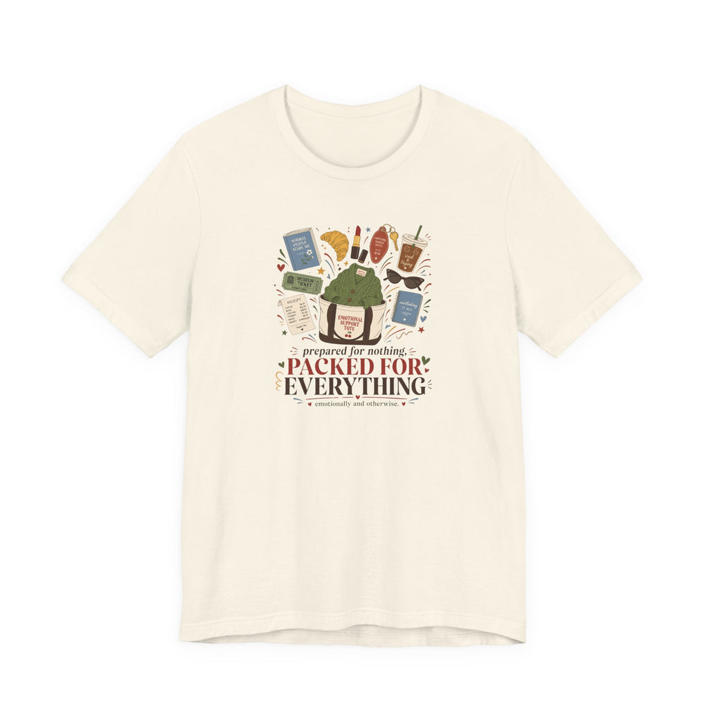 "Prepared For Nothing, Packed For Everything" T-Shirt