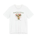"Bought Flowers, Felt Fixed" T-Shirt