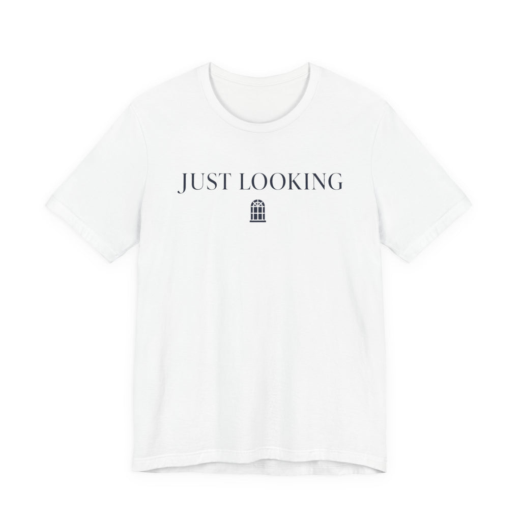 "Just Looking" T-Shirt