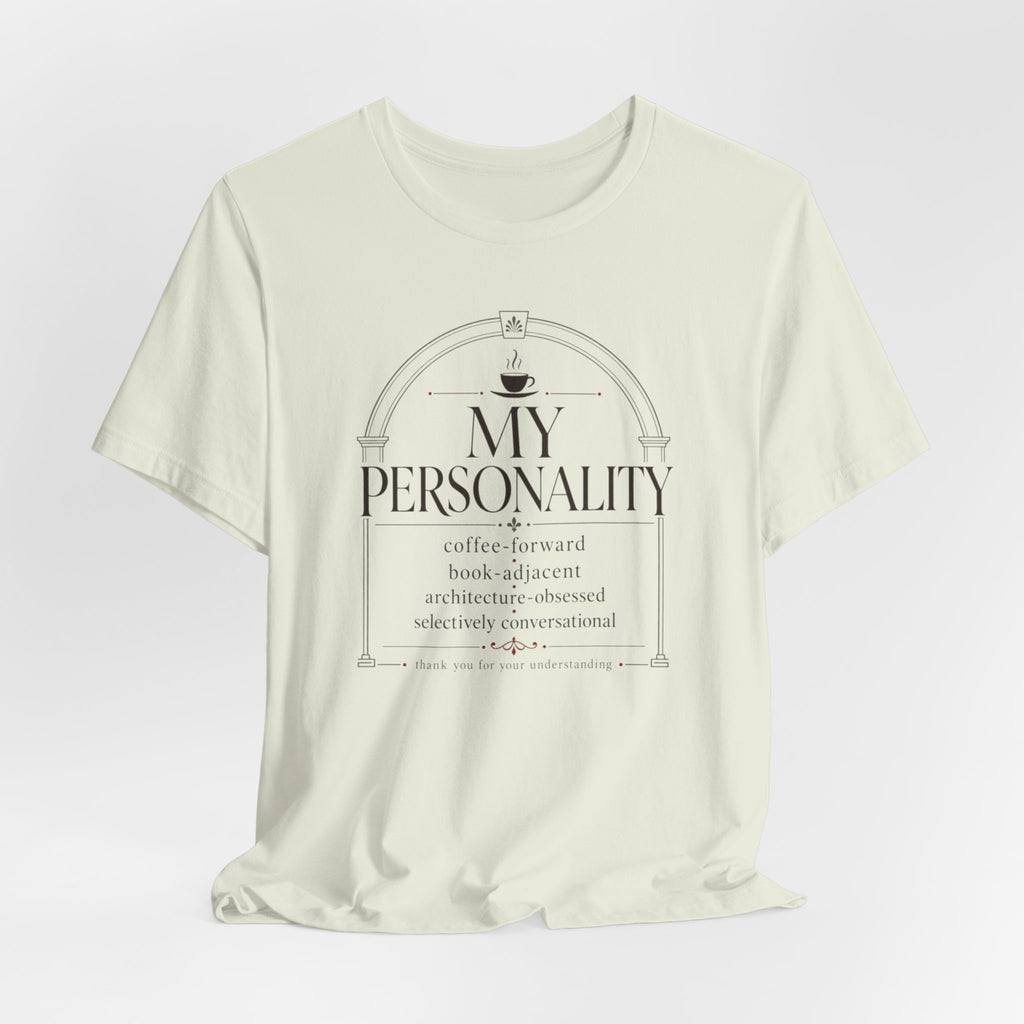 "My Personality" T-Shirt