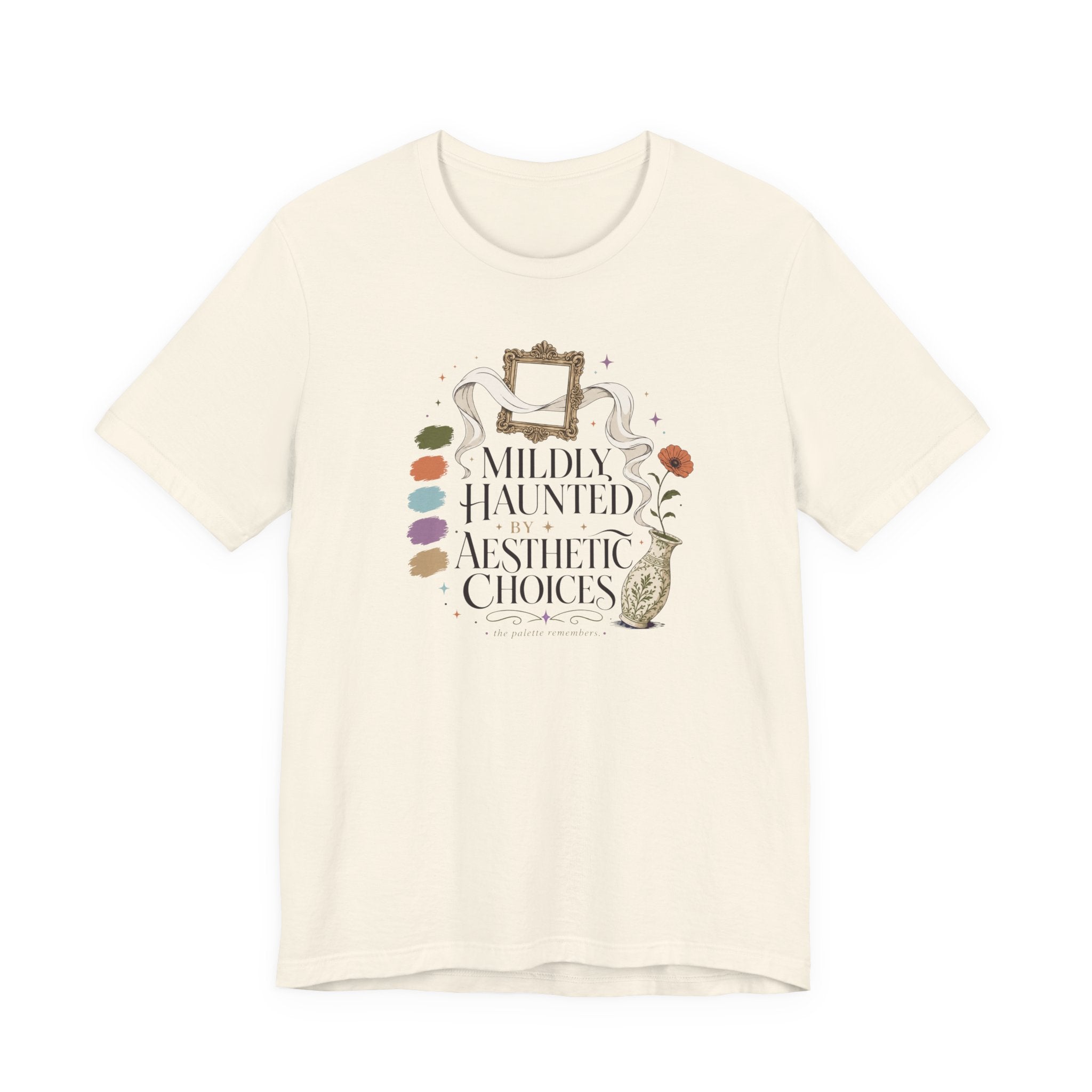 "Mildly Haunted By Aesthetic Choices" T-Shirt
