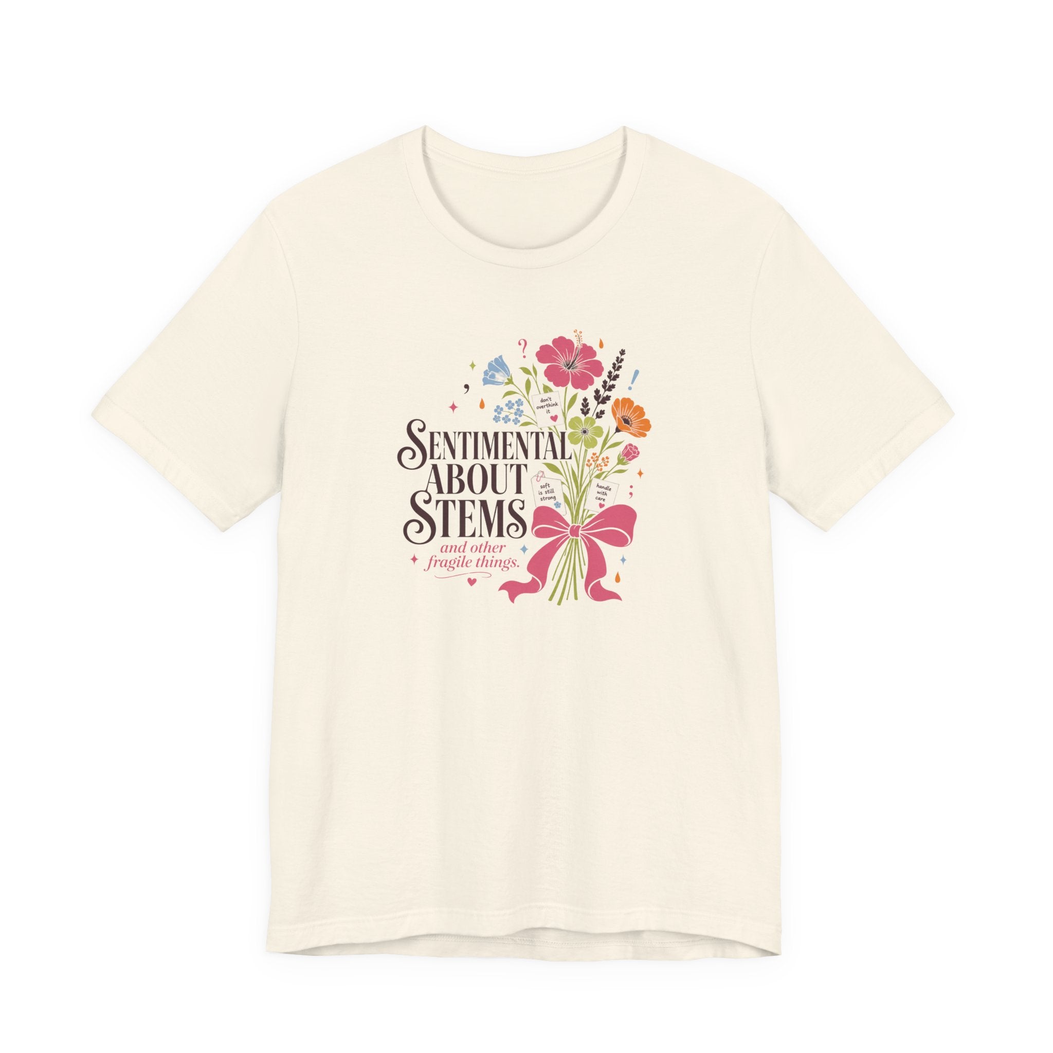 "Sentimental About Stems" T-Shirt